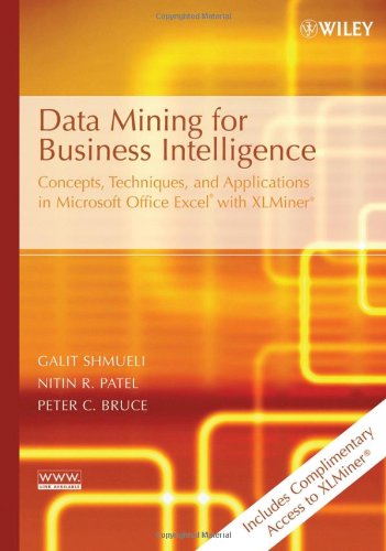Data Mining for Business Intelligence Concepts, Techniques, and Applications in Microsoft Office Excel with XLMiner  2007 9780470084854 Front Cover