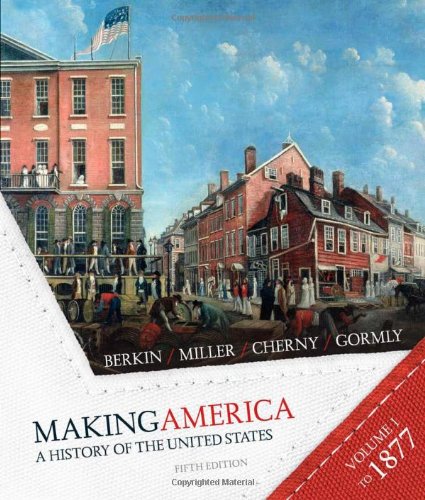 Making America to 1877 A History of the United States 5th 2008 9780618994854 Front Cover