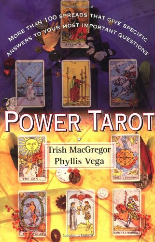 Power Tarot More Than 100 Spreads That Give Specific Answers to Your Most Important Question  1998 9780684841854 Front Cover