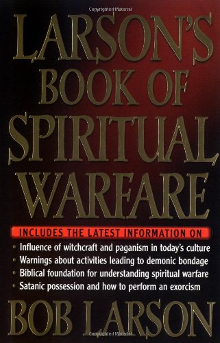 Larson's Book of Spiritual Warfare   1999 9780785269854 Front Cover