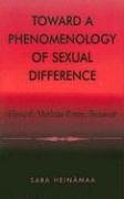 Toward a Phenomenology of Sexual Difference Husserl, Merleau-Ponty, Beauvoir  2002 9780847697854 Front Cover