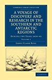 Voyage of Discovery and Research in the Southern and Antarctic Regions During the Years, 1839-43 N/A 9781108030854 Front Cover