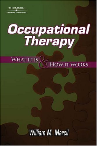 Occupational Therapy What It Is and How It Works  2007 9781418012854 Front Cover