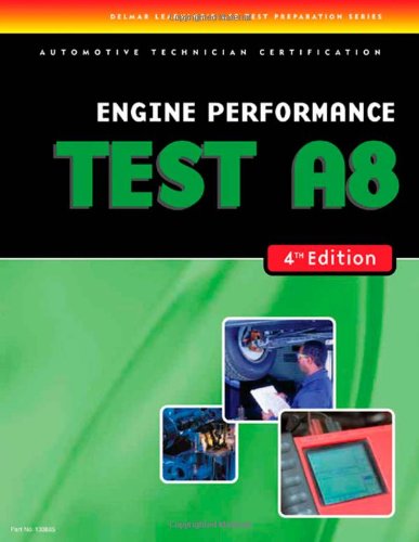 ASE Test Preparation- A8 Engine Performance  4th 2006 (Revised) 9781418038854 Front Cover