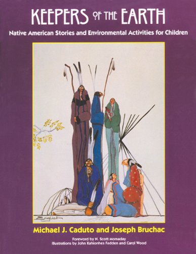 Keepers of the Earth Native American Stories and Environmental Activities for Children Reprint  9781555913854 Front Cover