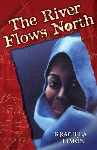 River Flows North A Novel  2009 9781558855854 Front Cover