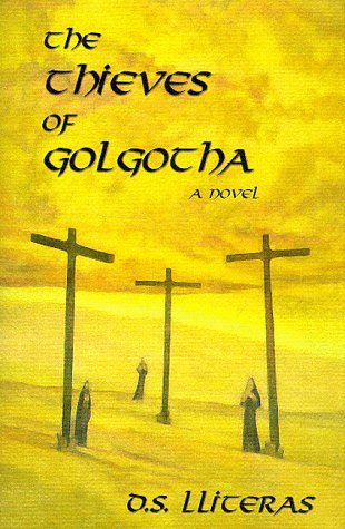 Thieves of Golgotha  N/A 9781571740854 Front Cover