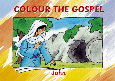 Colour the Gospel - John   2012 9781845504854 Front Cover