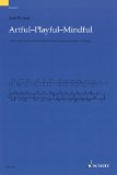 Artful * Playful * Mindful A New Orff-Schulwerk Curriculum for Music Making and Music Thinking N/A 9781847612854 Front Cover