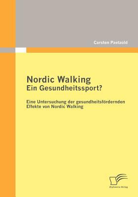 Nordic Walking - ein Gesundheitssport?   2010 9783836692854 Front Cover