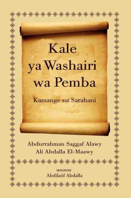 Kale ya Washairi wa Pemba: Kamange na Sarahani  N/A 9789987080854 Front Cover