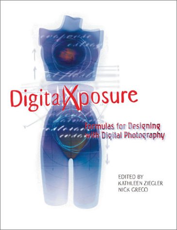Digital Xposure Formulas for Designing with Digital Photography  2002 9780060086855 Front Cover