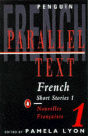 French Short Stories 1 Parallel Text  2005 9780140023855 Front Cover