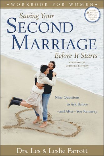 Saving Your Second Marriage Before It Starts Workbook for Women Nine Questions to Ask Before - And after - You Remarry  2006 (Enlarged) 9780310275855 Front Cover