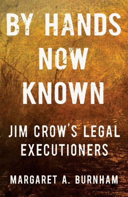 By Hands Now Known Jim Crow's Legal Executioners N/A 9780393867855 Front Cover