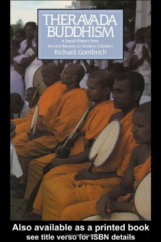 Theravada Buddhism Social History from Ancient Benares to Modern Colombo 2nd 1988 9780415075855 Front Cover