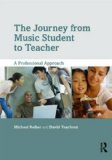 Journey from Music Student to Teacher A Professional Approach  2014 9780415806855 Front Cover