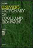Elsevier's Dictionary of Tools and Ironware  N/A 9780444420855 Front Cover