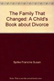 Family That Changed A Child's Book about Divorce  1979 9780517537855 Front Cover