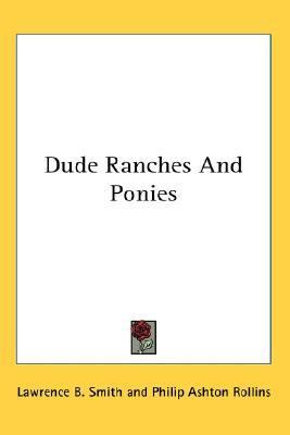 Dude Ranches and Ponies  N/A 9780548144855 Front Cover
