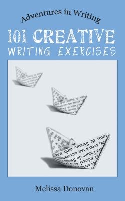 101 Creative Writing Exercises  N/A 9780615547855 Front Cover