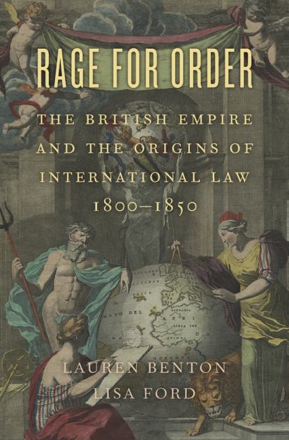 Rage for Order The British Empire and the Origins of International Law, 1800-1850  2018 9780674986855 Front Cover