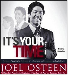It's Your Time: Activate Your Faith, Accomplish Your Dreams, and Increase in God's Favor  2009 9780743596855 Front Cover