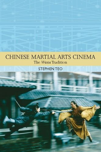 Chinese Martial Arts Cinema The Wuxia Tradition 2nd 2009 9780748632855 Front Cover