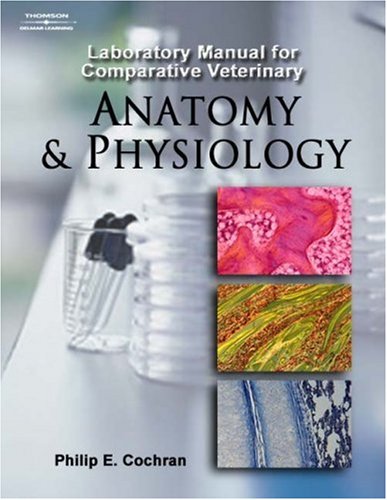 Comparative Veterinary Anatomy and Physiology   2004 (Lab Manual) 9780766861855 Front Cover