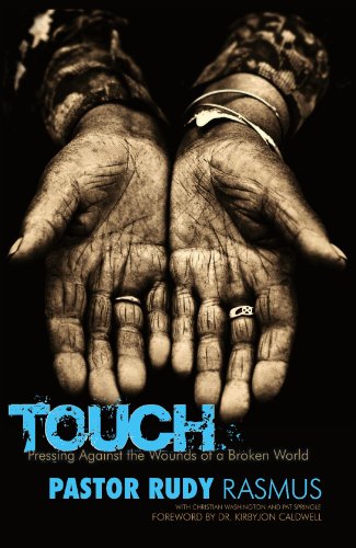 Touch Pressing Against the Wounds of a Broken World  2008 9780849919855 Front Cover