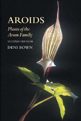 Aroids Plants of the Arum Family 2nd 2000 (Revised) 9780881924855 Front Cover
