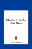Talks On At the Feet of the Master N/A 9781161359855 Front Cover