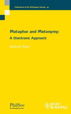 Metaphor and Metonymy A Diachronic Approach  2009 9781405190855 Front Cover