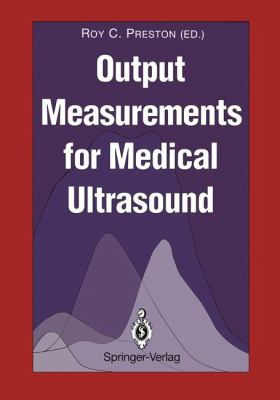 Output Measurements for Medical Ultrasound   1991 9781447118855 Front Cover