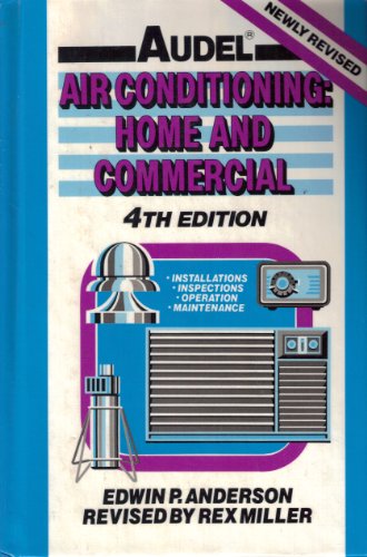 Audel Air Conditioning Home and Commercial 4th 1990 9780025848856 Front Cover