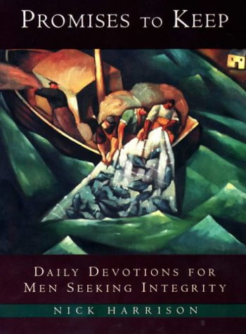 Promises to Keep Daily Devotions for Men of Integrity  1996 9780060638856 Front Cover