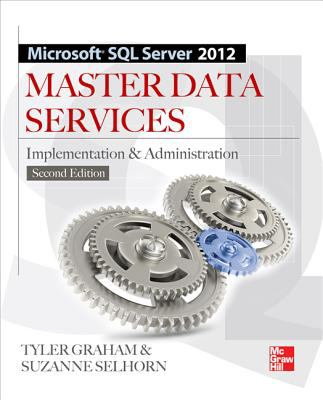 Microsoft SQL Server 2012 Master Data Services  2nd 2013 9780071797856 Front Cover