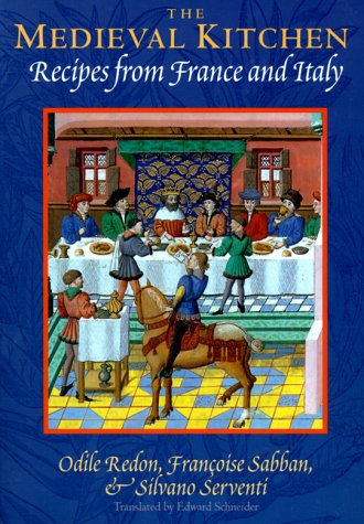 Medieval Kitchen Recipes from France and Italy  1998 9780226706856 Front Cover