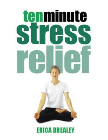 Ten Minute Stress Relief   2002 9780304354856 Front Cover