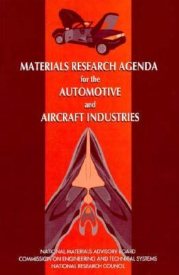 Materials Research Agenda for the Automobile and Aircraft Industries   1993 9780309049856 Front Cover