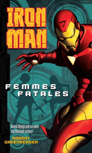 Iron Man: Femmes Fatales  N/A 9780345506856 Front Cover