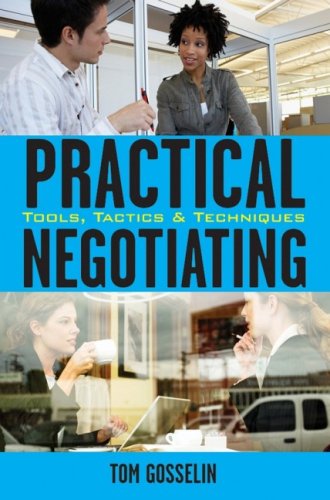 Practical Negotiating Tools, Tactics and Techniques  2007 9780470134856 Front Cover
