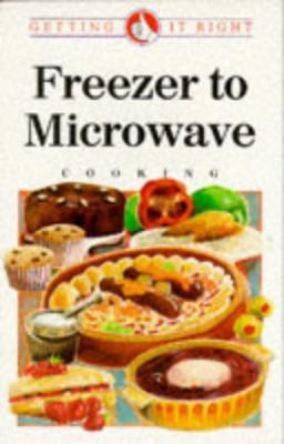 Freezer to the Microwave Cooking  1993 9780572018856 Front Cover