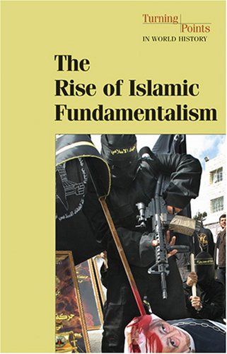 Rise of Islamic Fundamentalism   2006 9780737729856 Front Cover