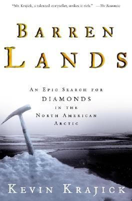 Barren Lands An Epic Search for Diamonds in the North American Arctic Revised  9780805071856 Front Cover