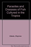 Parasites and Diseases of Fish Cultures in the Tropics  1985 9780850662856 Front Cover