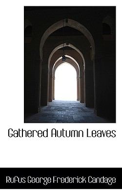 Gathered Autumn Leaves:   2009 9781103862856 Front Cover