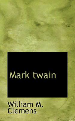 Mark Twain  N/A 9781110507856 Front Cover