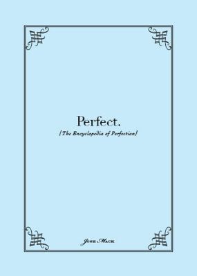 Perfect The Encyclopedia of Perfection  2012 9781440529856 Front Cover