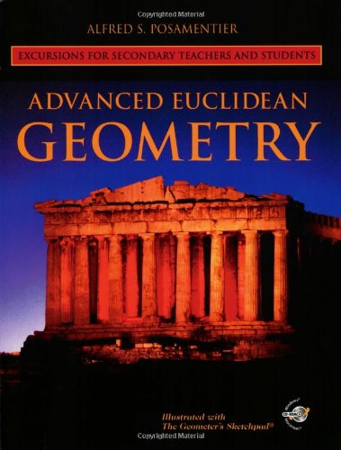 Advanced Euclidean Geometry Excursions for Secondary Teachers and Students  2002 9781930190856 Front Cover
